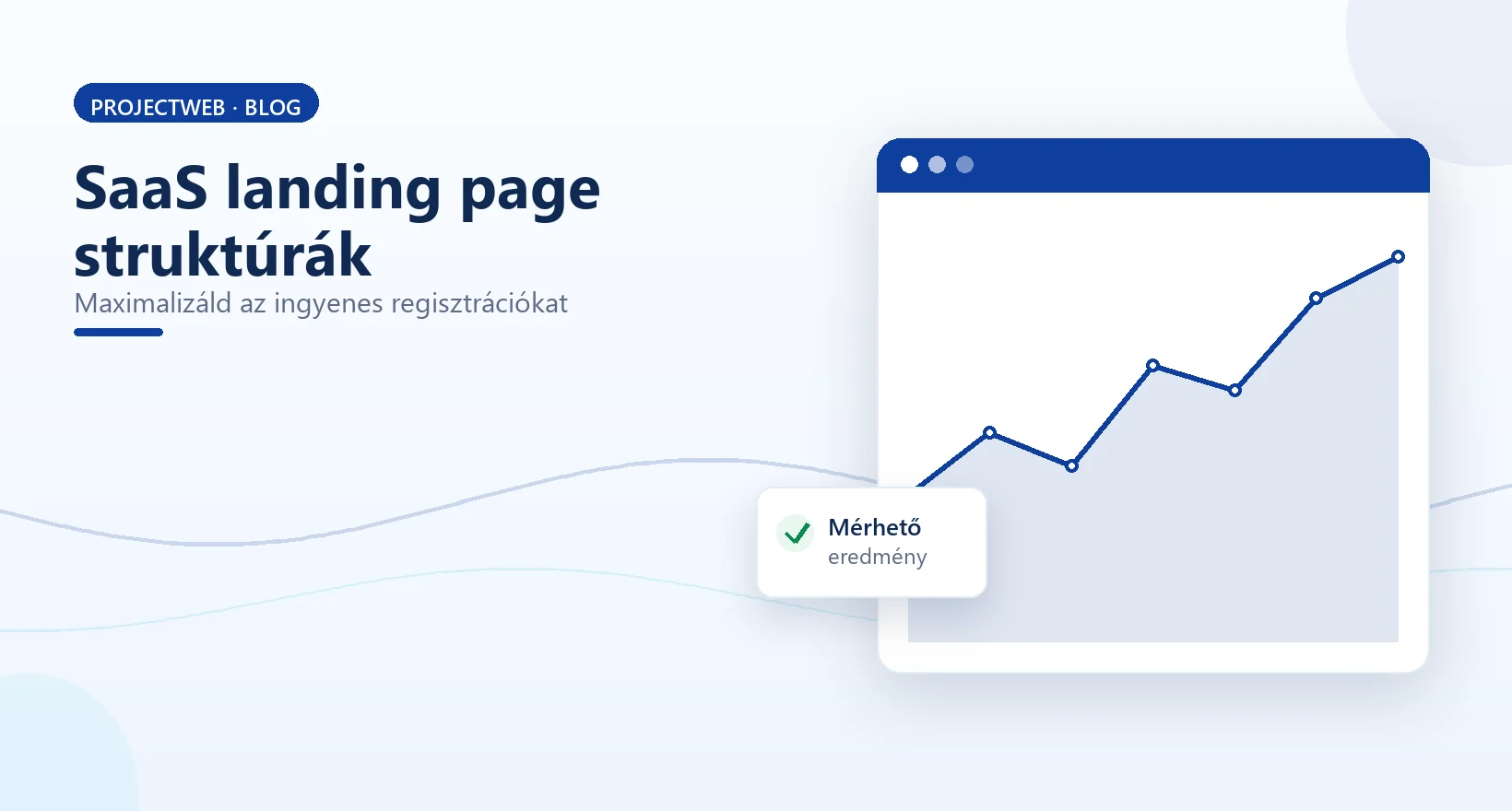 SaaS landing page struktúrák, amelyek maximalizálják az ingyenes regisztrációkat, illusztráció
